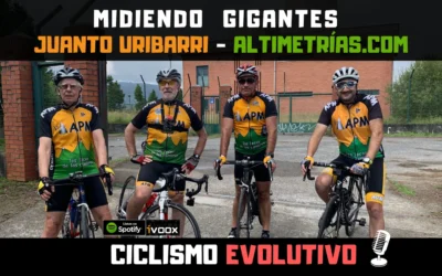 Subiendo gigantes. Con Juanto Uribarri de Altimetrías.net